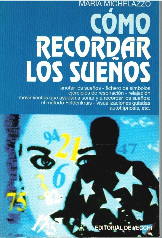 CÓMO RECORDAR LOS SUEÑOS - Maria Michelazzo