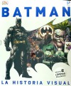 BATMAN LA HISTORIA VISUAL - AA.VV