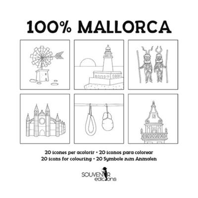 100 % Mallorca: Ausmalbuch : 20 Symbole zum Ausmalen - Lluisa Calafat, Margalida Castells