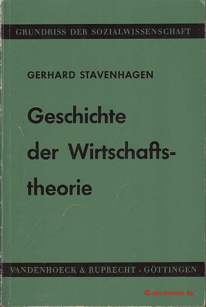 Geschichte der Wirtschaftstheorie. Grundriß der Sozialwissenschaft, Band 2. 4., durchgesehene und erweiterte Auflage. - Stavenhagen, Gerhard