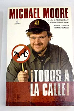 TODOS A LA CALLE - Moore,Michael