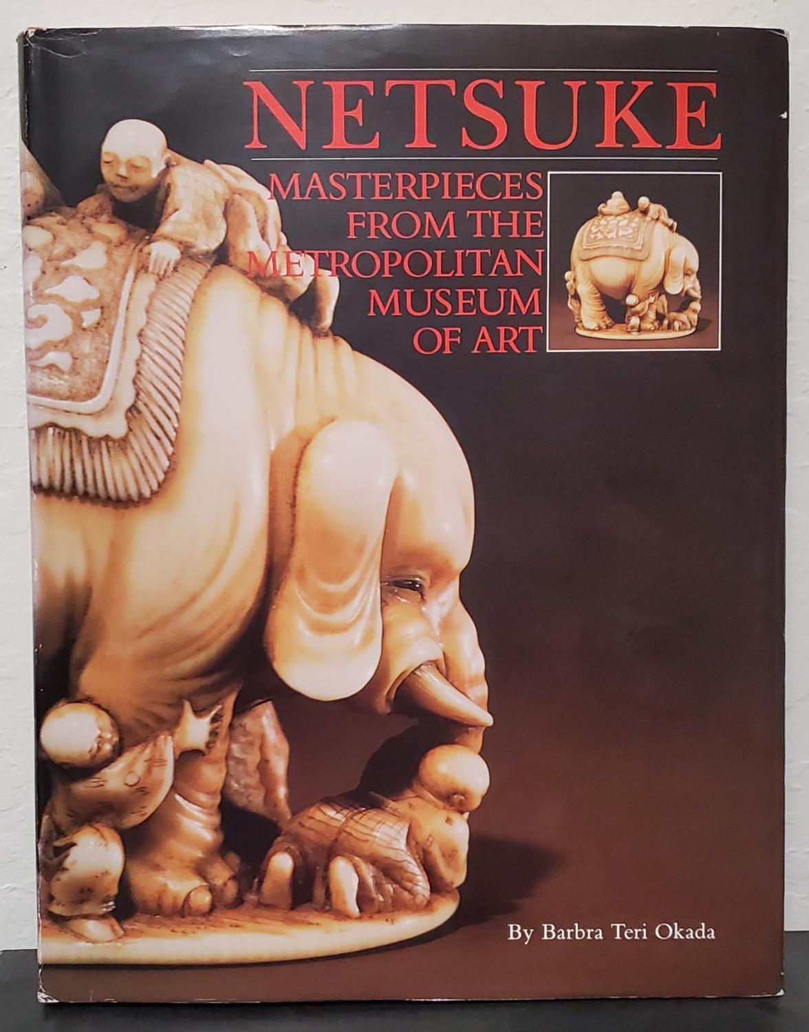 Netsuke: Masterpieces from the Metropolitan Museum of Art - Barbara Teri Okada