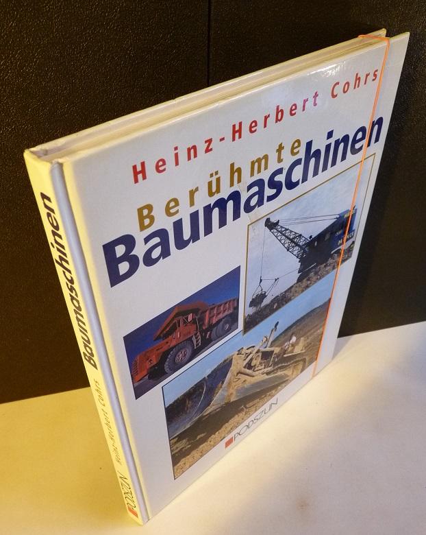 Berühmte Baumaschinen. - Cohrs, Heinz-Herbert