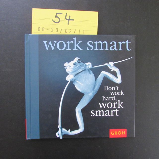 Don't work hard, work smart. - Doran, Chiara