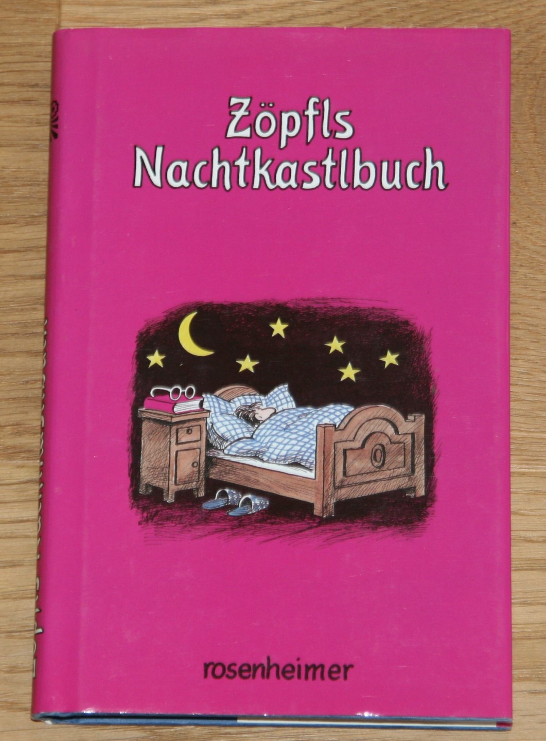 Zöpfls Nachtkastlbuch. [Illustrationen von Sebastian Schrank. Rosenheimer Raritäten.], - Zöpfl, Helmut