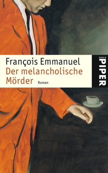 Der melancholische Mörder: Roman - Emmanuel, Francois und Bernd Wilczek