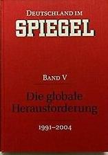 Bd. 5. Die globale Herausforderung : (1991 - 2004). - Diverse