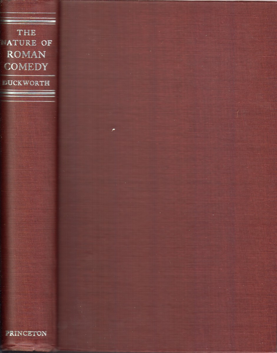 Nature of Roman Comedy: a Study in Popular Entertainment - Duckworth, George E.