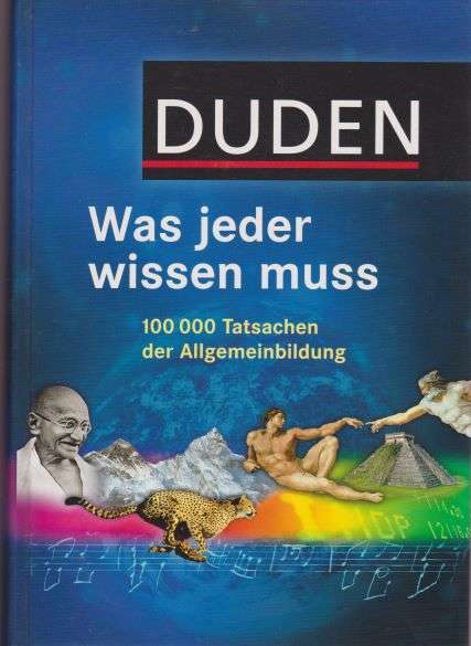 Duden: Was jeder wissen muss. 100000 Tatsachen der Allgemeinbildung. - Pfersdorff, Heike