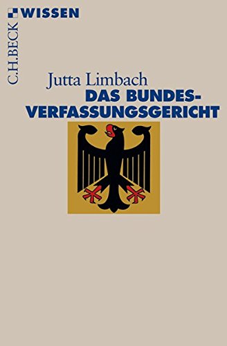 Das Bundesverfassungsgericht. Beck'sche Reihe ; 2161 : C. H. Beck Wissen - Limbach, Jutta
