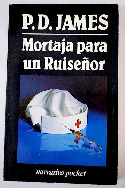 Mortaja para un ruiseñor - James, P. D.