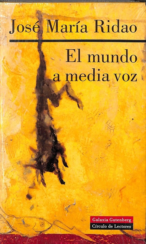 EL MUNDO A MEDIA VOZ. - RIDAO, JOSÉ MARÍA