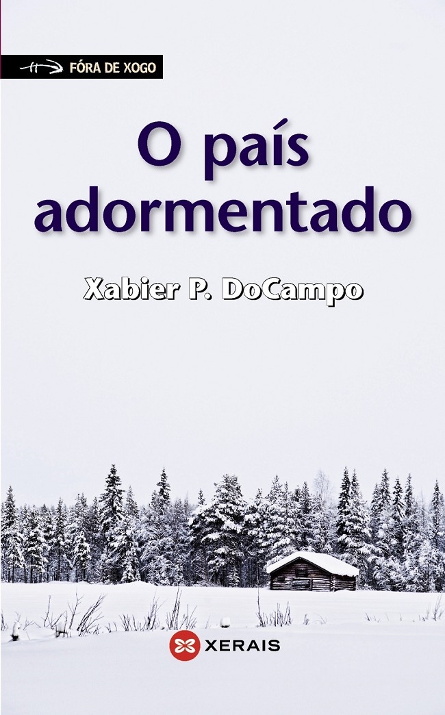 O PAÍS ADORMENTADO ( GALLEGO) . - DOCAMPO, XABIER P.