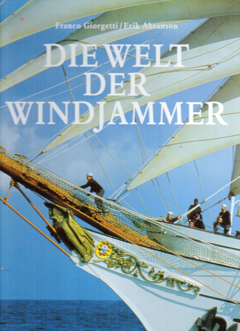 Die Welt der Windjammer - Giorgetti,Franco und Erik Abranson