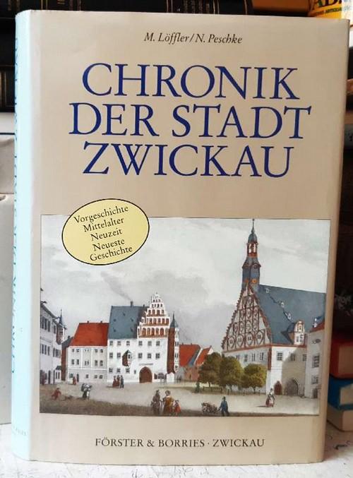 Chronik der Stadt Zwickau - Löffler, M. und N. Peschke