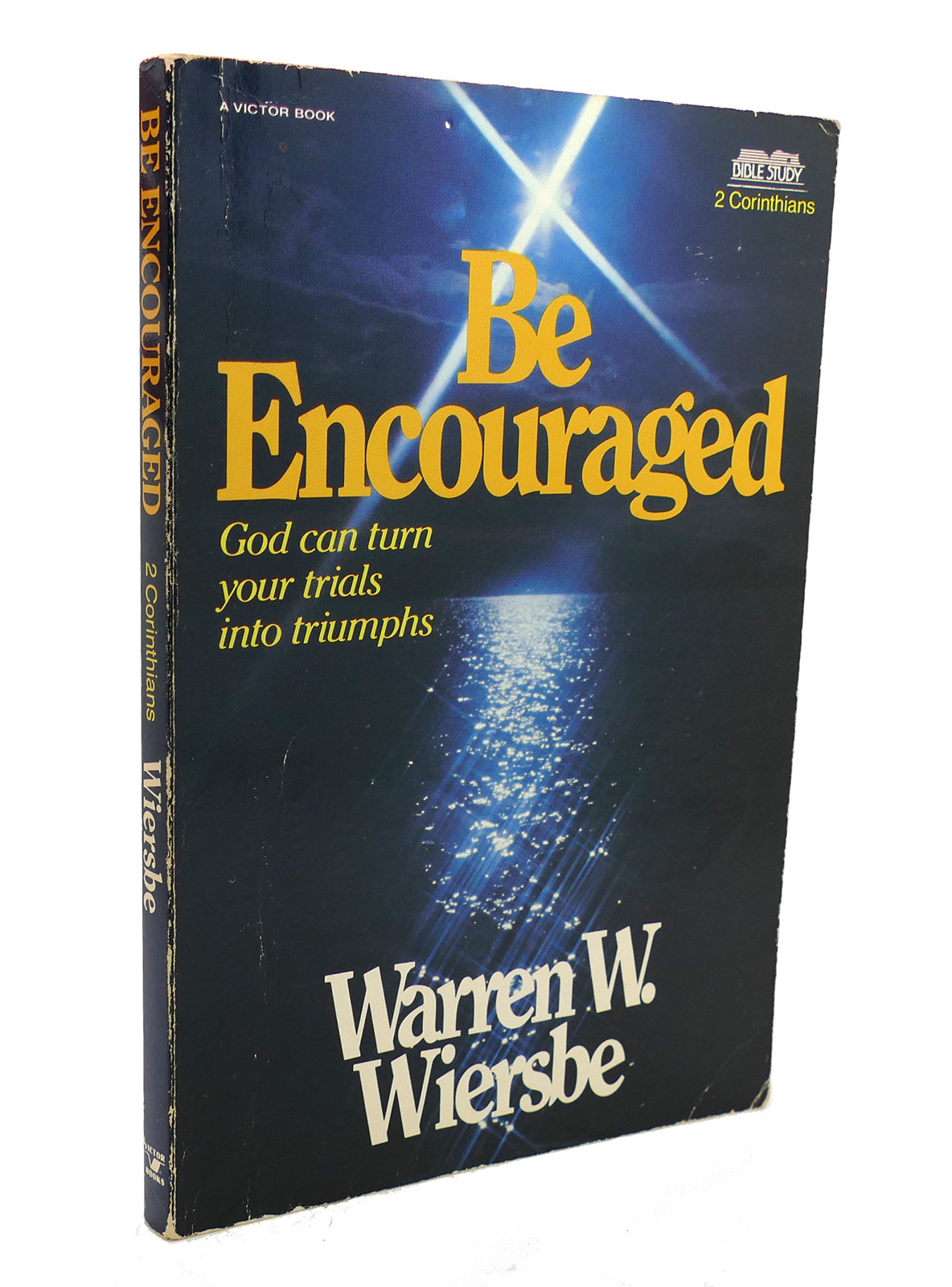BE ENCOURAGED God Can Turn Your Trials Into Triumphs (The be Series Commentary) - Warren W. Wiersbe