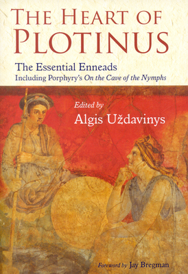 The Heart of Plotinus: The Essential Enneads (Paperback or Softback) - Uzdavinys, Algis