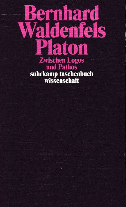 Platon Zwischen Logos und Pathos - Waldenfels, Bernhard