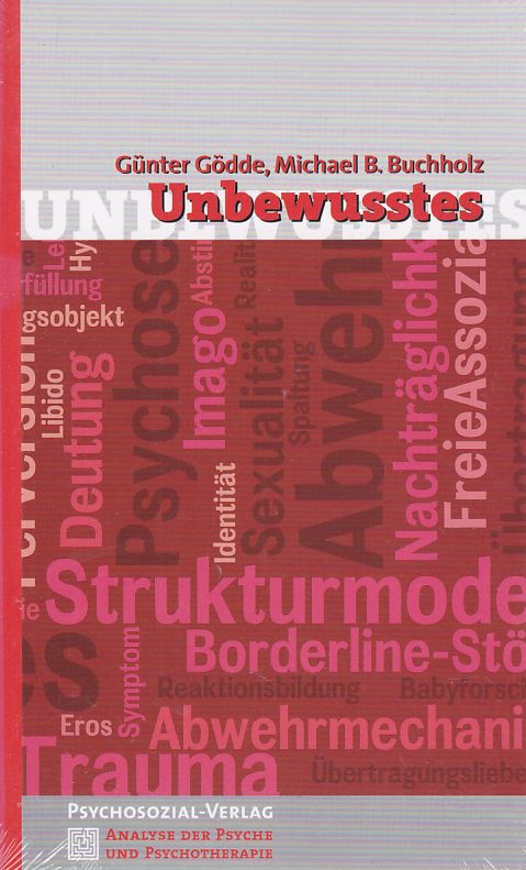 Unbewusstes. Analyse der Psyche und Psychotherapie ; Bd. 2. - Buchholz, Michael B. und Günter Gödde