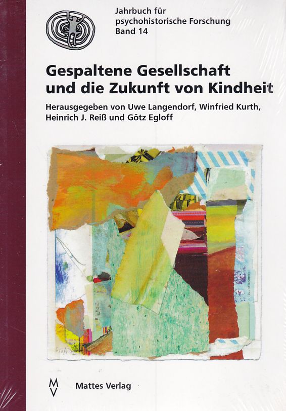 Gespaltene Gesellschaft und die Zukunft von Kindheit. - Langendorf, Uwe (Hrsg.), Winfried (Hrsg.) Kurth Heinrich J. (Hrsg.) Reiß u. a.