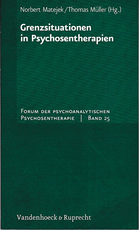 Grenzsituationen in Psychosentherapien - Matejek, Norbert; Müller, Thomas