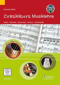Crashkurs Musiklehre.Noten - Intervalle - Harmonien - Formen - Fachbegriffe. Ausgabe mit DVD. - Müller, Evemarie