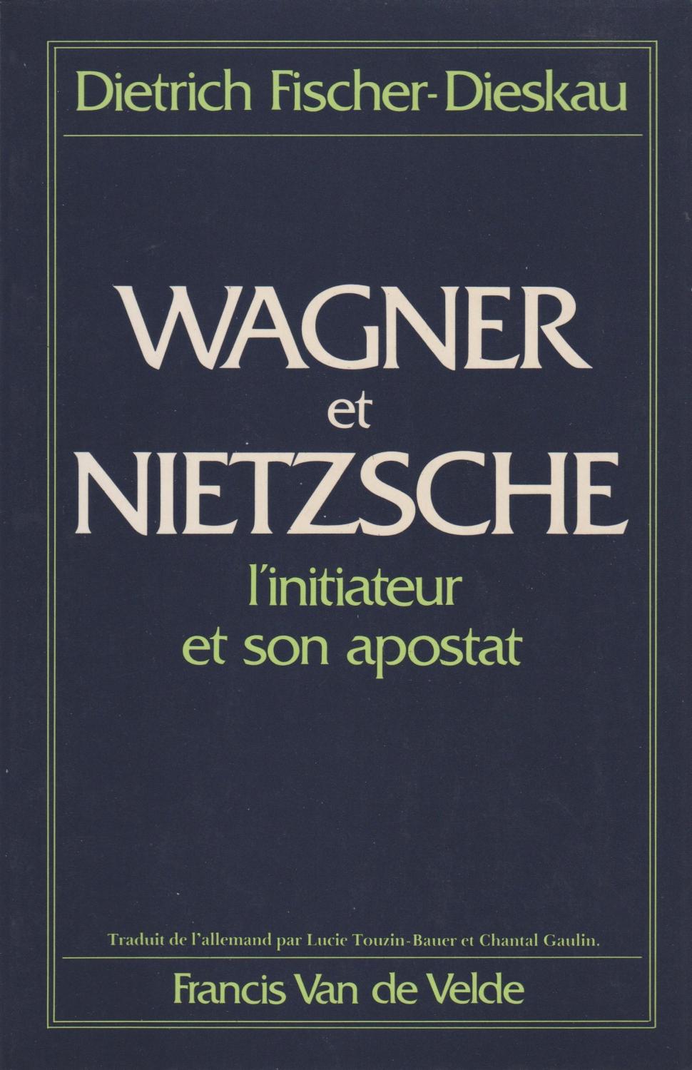 Wagner et Nietzsche - Dietrich Fischer-Dieskau