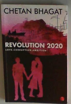 Revolution Twenty20 : Love . Corruption. Ambition - Bhagat, Chetan