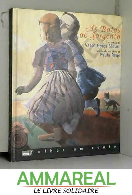 As botas do sargento (Olhar um conto) - Vasco Graça Moura