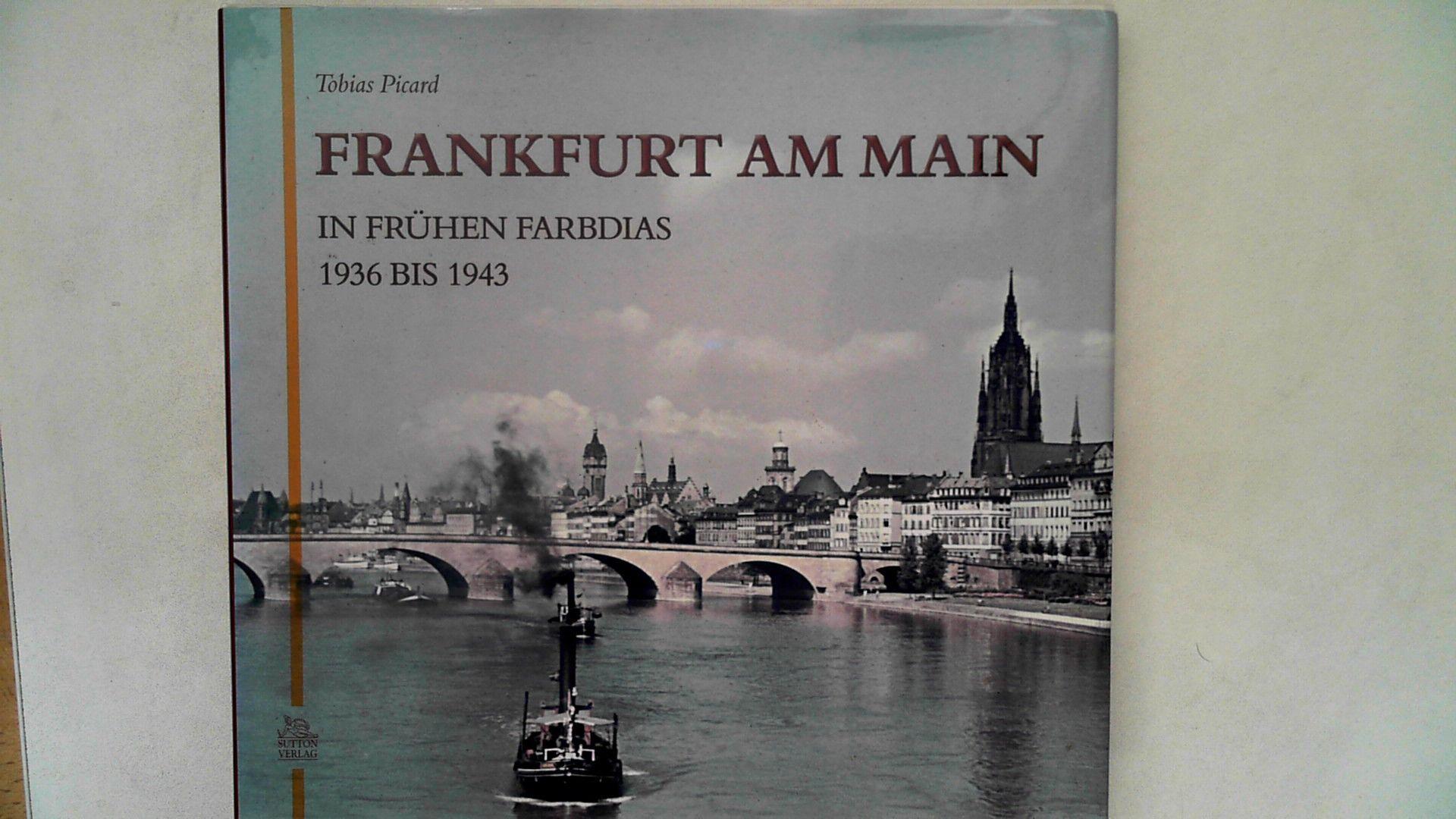Frankfurt am Main in frühen Farbdias 1936 bis 1943, - Picard, Tobias