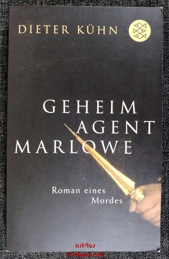 Geheimagent Marlowe : Roman eines Mordes - Kühn, Dieter