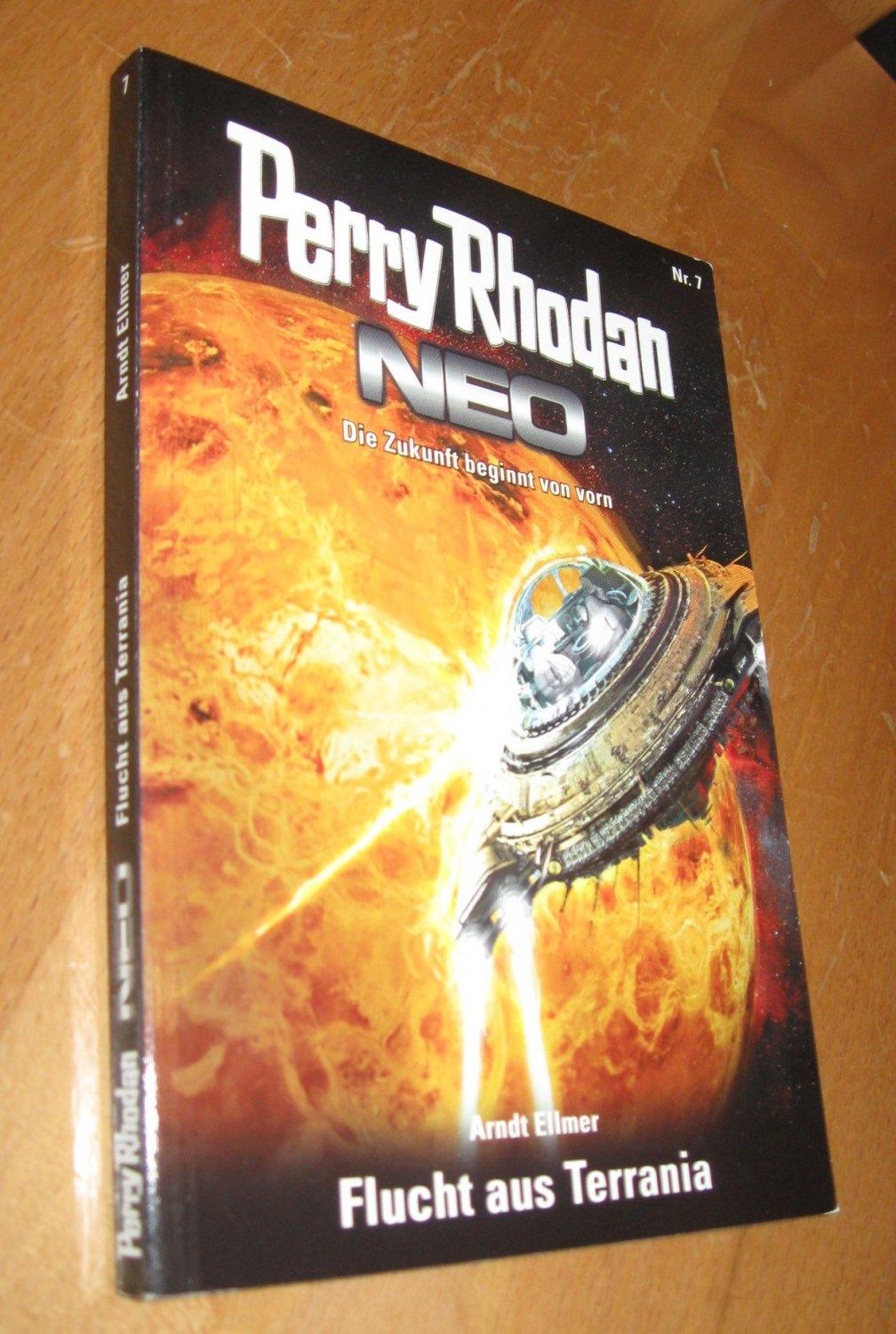 Perry Rhodan NEO Band 7 - Flucht aus Terrania - die Zukunft beginnt von vorn - Arndt Ellmer