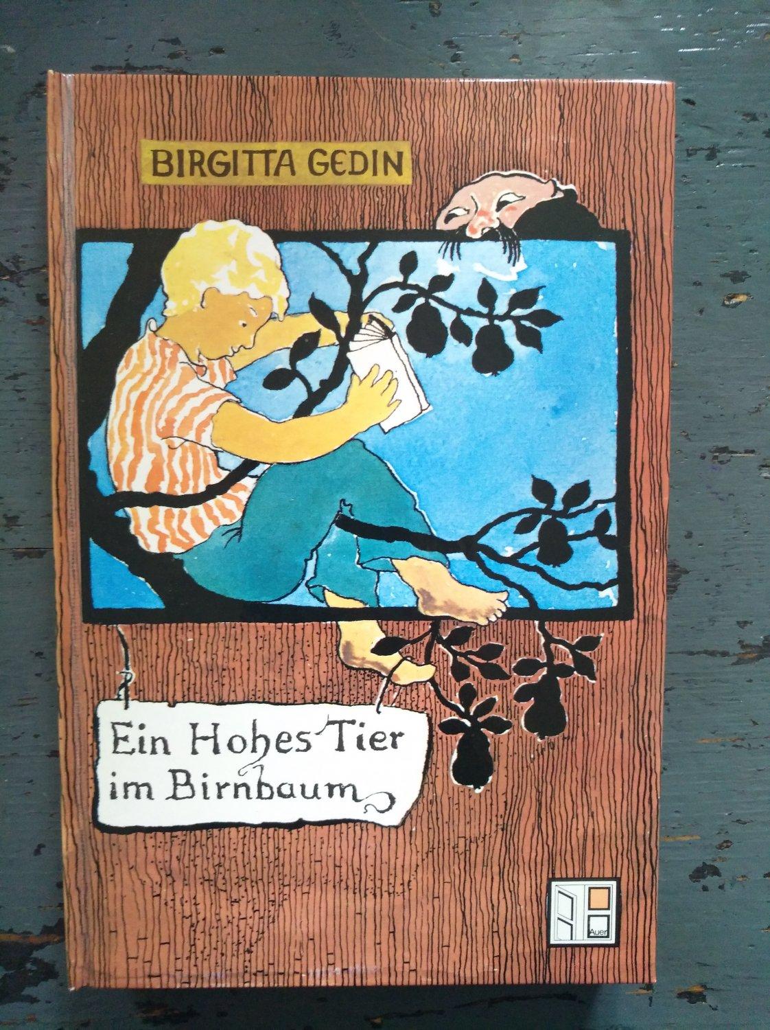 Ein Hohes Tier im Birnbaum - Gedin, Birgitta