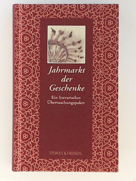 Jahrmarkt der Geschenke - Ein literarisches Überraschungspaket - Angelika Brox