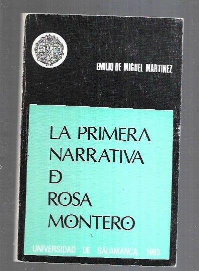 PRIMERA NARRATIVA DE ROSA MONTERO - LA - MIGUEL MARTINEZ, EMILIO DE