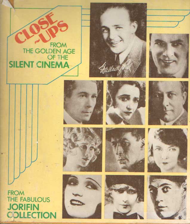 Close-Ups: From the Golden Age of the Silent Cinema - John Richard Finch, Paul Elby, Roland Liot