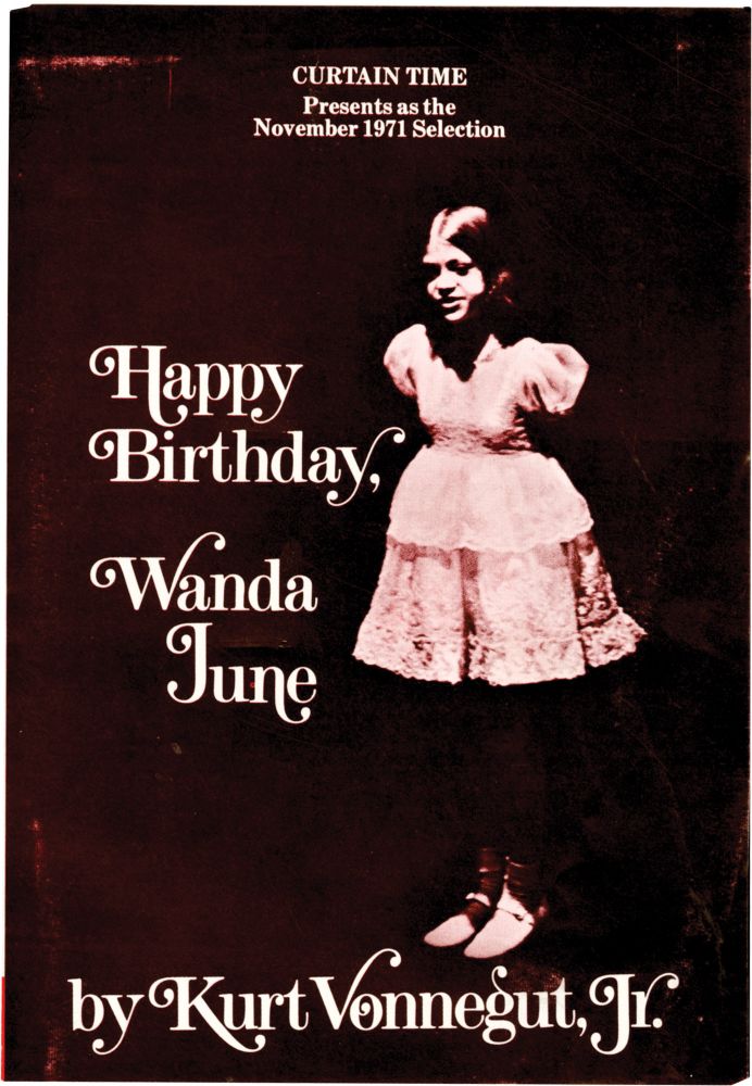 Happy Birthday, Wanda June (Archive of photographs and ephemera from a short-lived 1970 stage production) by Kurt Vonnegut (playwright); Bert Andrews: (1971)