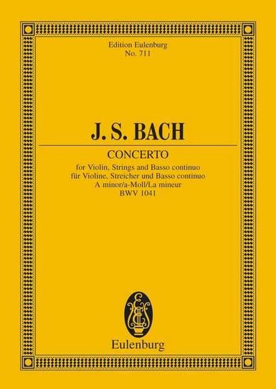 Concerto a-Moll: BWV 1041. Violine, Streicher und Basso continuo. Studienpartitur. (Eulenburg Studienpartituren) - Johann Sebastian Bach