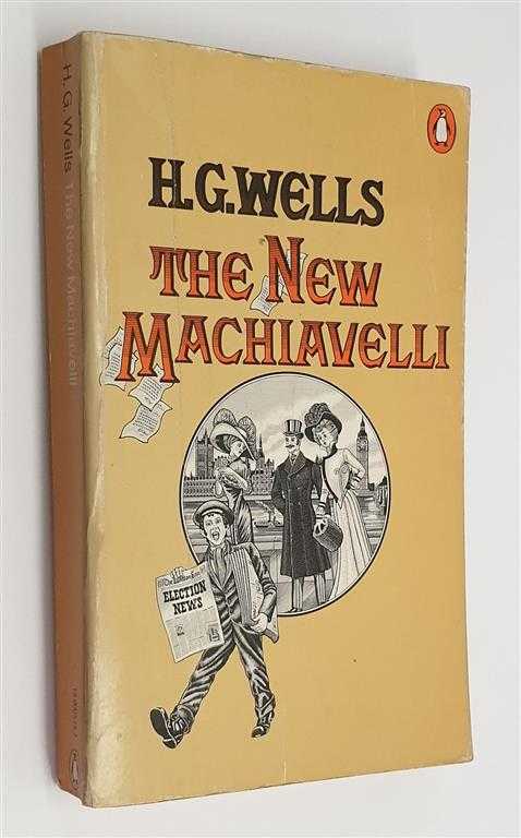 The New Machiavelli (1970) - Wells, H.G.