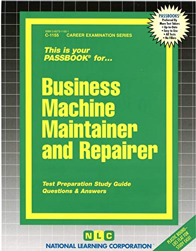 Business Machine Maintainer & Repairer(Passbooks) (Career Examination Series) Spiral-bound - National Learning Corporation