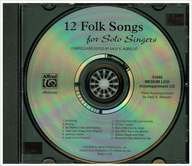 12 Folk Songs for Solo Singers: Arranged for Solo Voice and Piano for Recitals, Concerts, and Contests (Medium Low Voice) (CD) Audio CD - Staff, Alfred Publishing