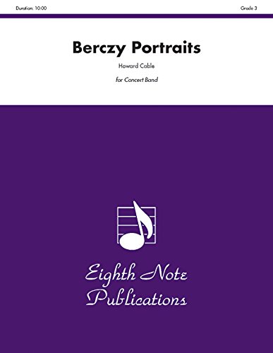 Berczy Portraits: Conductor Score & Parts (Eighth Note Publications) Paperback