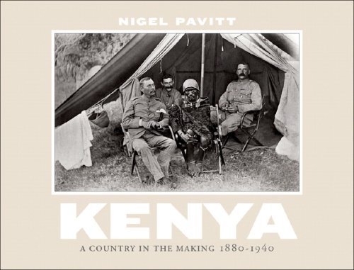 Kenya: A Country in the Making, 1880-1940 by Pavitt, Nigel [Hardcover ] - Pavitt, Nigel