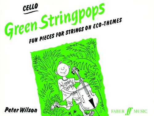 Green Stringpops: Fun Pieces for Strings on Eco-Themes (Cello), Instrumental Part (Faber Edition: Stringpops) Paperback - Wilson, Peter