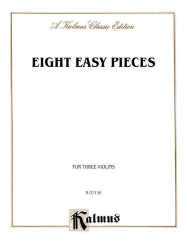 Eight Easy Pieces: For Three Violins (Kalmus Edition)