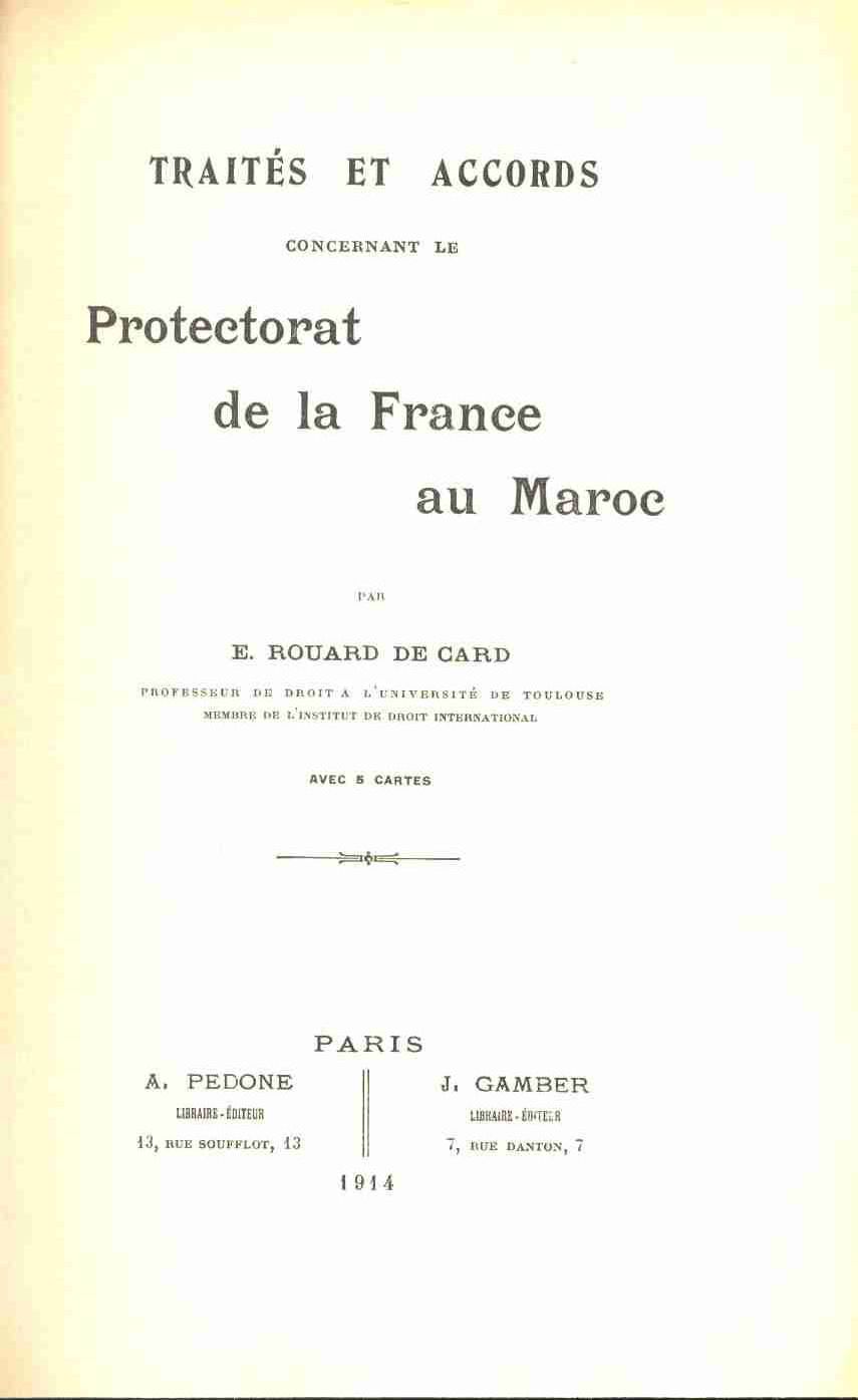 TRAITÉS ET ACCORDS CONCERNAT LE PROTECTORAT DE LA FRANCE AU MAROC by E ...