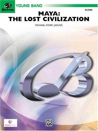 Maya: The Lost Civilization (Belwin Young Band) Paperback