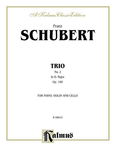 Trio No. 2 in E-flat Major, Op. 100: Piano, Violin, & Cello (Kalmus Edition) [Soft Cover ]