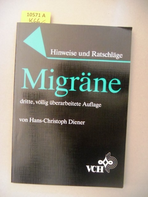 Migräne. Hinweise und Ratschläge. - Medizin. - Diener, Hans-Chrstoph.