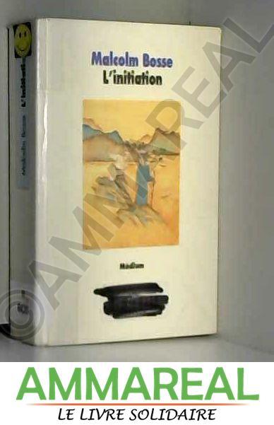 L'initiation - Malcolm Bosse